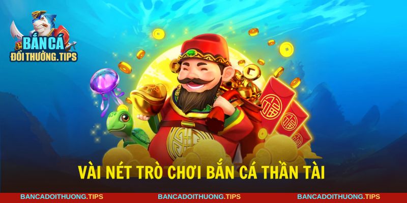 Bắn cá thần tài là trò chơi kiếm thưởng online quen thuộc