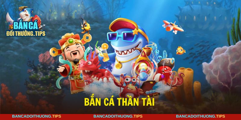 Bắn cá thần tài