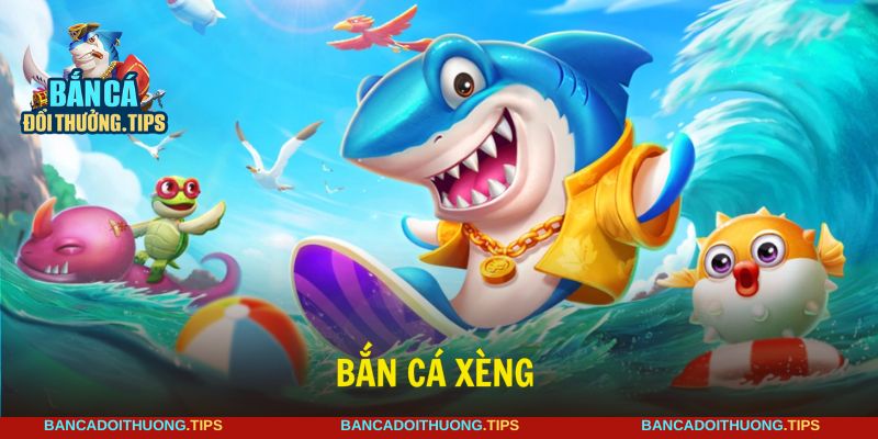 bắn cá xèng