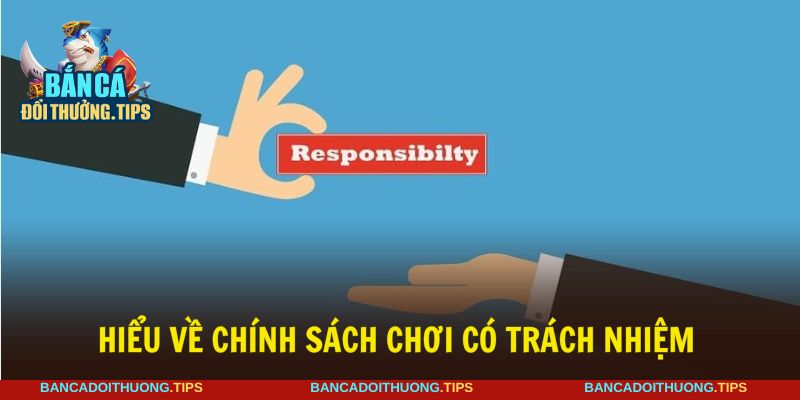 Chơi có trách nhiệm là văn bản pháp lý nhà cái quan trọng