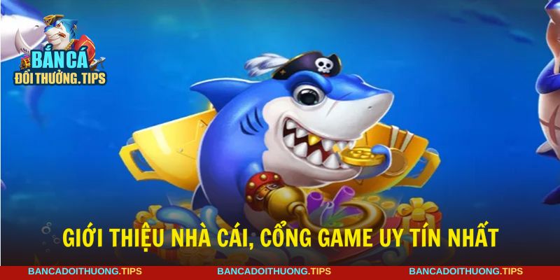 Giới thiệu hàng trăm nhà cái, cổng game uy tín đến bạn