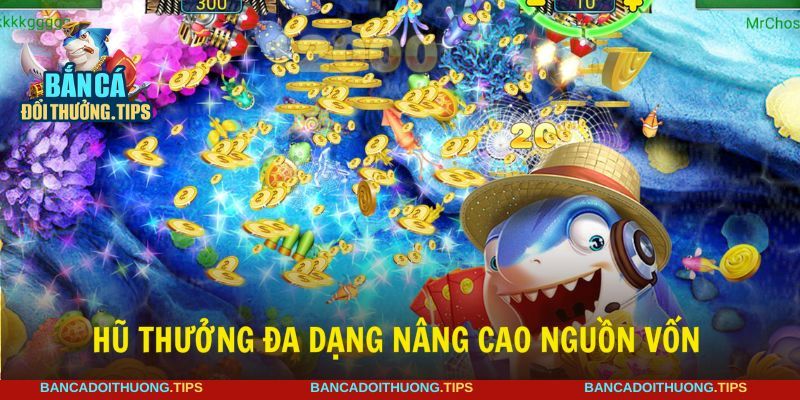 Hũ thưởng bất ngờ với giá trị thực tế cho người chơi