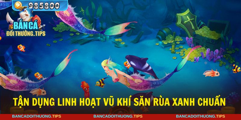 Tận dụng vũ khí linh hoạt mang lại phần thưởng lớn