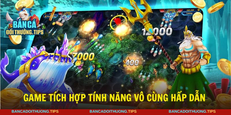 Tính năng trong vua săn cá hỗ trợ phần thưởng lớn