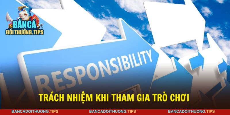 Tuân thủ trách nhiệm phù hợp khi cá cược trò chơi trực tuyến